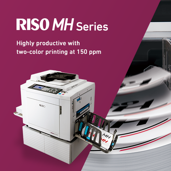 RISO MH Series Highly productive with two-color printing at 150 ppm